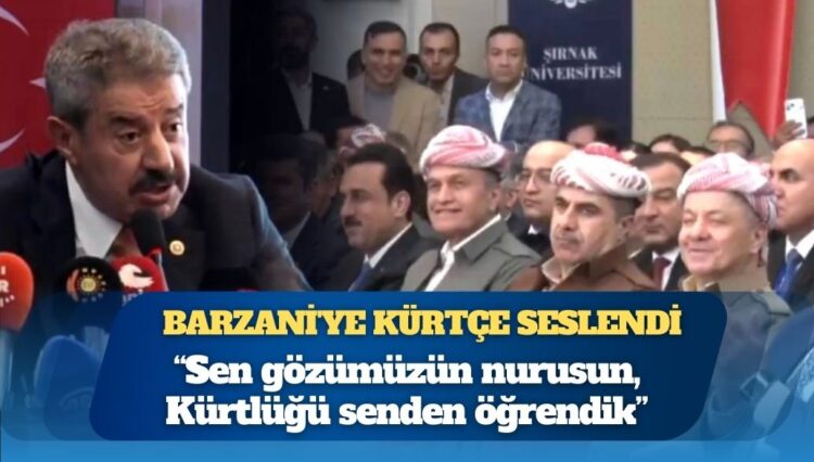 AKP’li milletvekili Barzani’ye Kürtçe seslendi: Sen gözümüzün nurusun, Kürtlüğü senden öğrendik