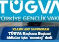 TÜGVA Başkanı’ndan klasik AKP savunması: Montaj  