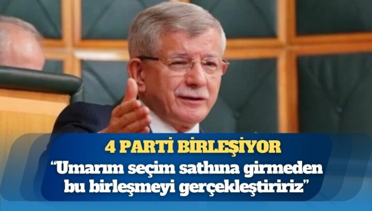Ahmet Davutoğlu canlı yayında duyurdu: 4 parti birleşiyor