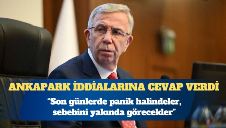 Mansur Yavaş: Son günlerde panik halindeler, sebebini yakında görecekler