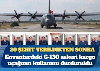 20 şehit verildikten sonra: Envanterdeki C-130 askeri kargo uçağının kullanımı durduruldu
