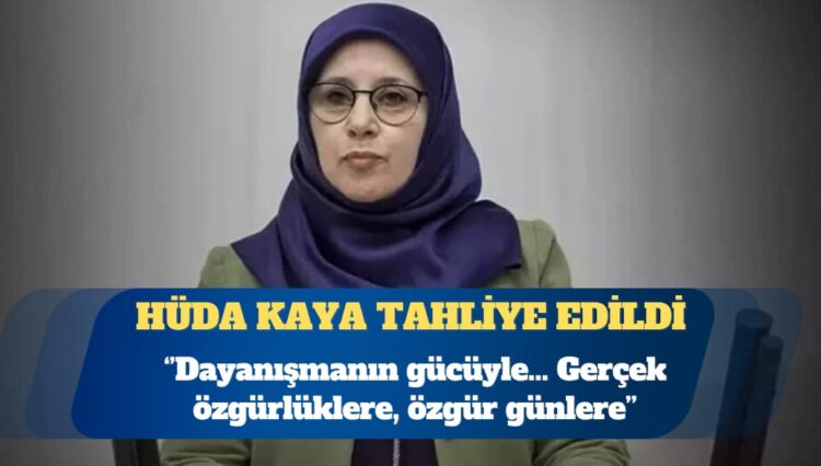 Bugün cezaevine girmişti: Hüda Kaya tahliye edildi