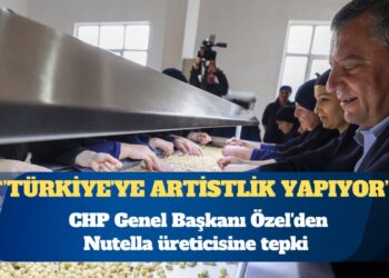CHP Genel Başkanı Özgür Özel’den Ferrero’ya tepki: Türkiye’ye artistlik yapıyor