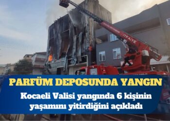 Kocaeli’de parfüm deposunda yangın: 6 kişi yaşamını yitirdi