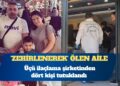 ‘Zehirlenerek’ ölen aile: Üçü ilaçlama şirketinden dört kişi tutuklandı