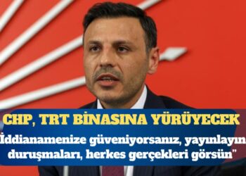 CHP, TRT binasına yürüyecek