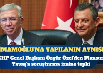 CHP Genel Başkanı Özgür Özel’den Mansur Yavaş’a soruşturma iznine tepki: İmamoğlu’na yapılanın aynısı