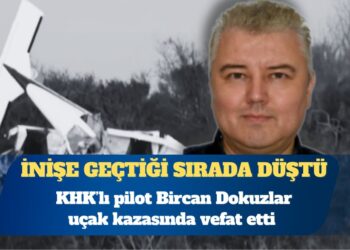 KHK’lı pilot uçak kazasında vefat etti