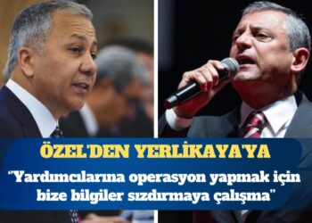 CHP Genel Başkanı Özgür Özel’den Ali Yerlikaya’ya: Yardımcılarına operasyon yapmak için bize bilgiler sızdırmaya çalışma