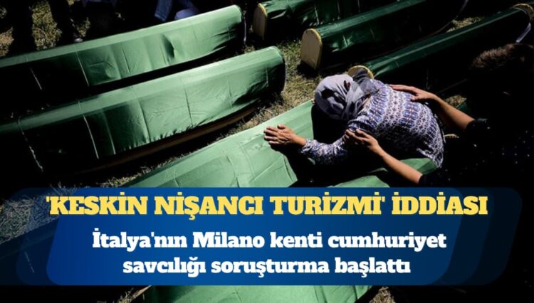 İtalya’da, Bosna Savaşı’nda ‘keskin nişancı turizmi’ iddiasına soruşturma