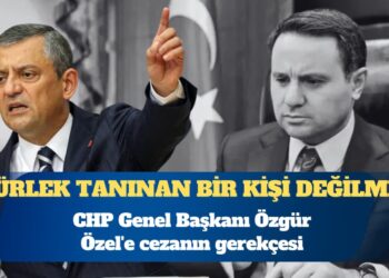 Özgür Özel’e cezanın gerekçesi: Akın Gürlek tanınan bir kişi değilmiş