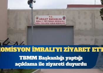 Meclis Başkanlığı duyurdu: Komisyon İmralı’yı ziyaret etti