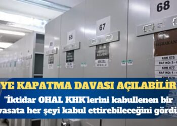 CHP hakkında kapatma davası açılır mı? ”İktidar OHAL KHK’lerini kabullenen bir vasata her şeyi kabul ettirebileceğini gördü”