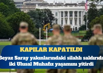 Beyaz Saray yakınlarındaki silahlı saldırıda iki Ulusal Muhafız yaşamını yitirdi