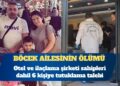 Böcek ailesinin ölümüne ilişkin otel ve ilaçlama şirketi sahipleri dahil 6 kişiye tutuklama talebi