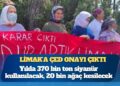 Limak’a ÇED onayı çıktı; yılda 370 bin ton siyanür kullanılacak, 20 bin ağaç kesilecek
