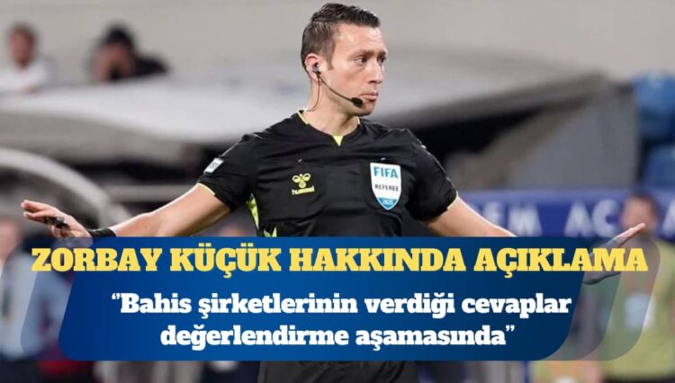 İstanbul Cumhuriyet Başsavcılığı’ndan Zorbay Küçük açıklaması: Bahis şirketlerinin verdiği cevaplar değerlendirme aşamasında