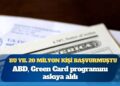 Bu yıl 20 milyon kişi başvurmuştu; ABD, Green Card programını askıya aldı