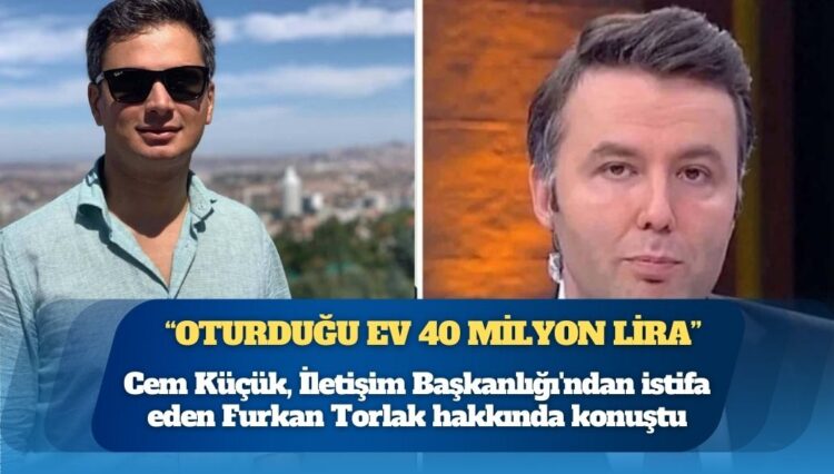 Cem Küçük, uyuşturucu soruşturmasında İletişim Başkanlığı’ndan istifa eden Furkan Torlak hakkında konuştu: Uyuşturucu testinden geçmesi lazım