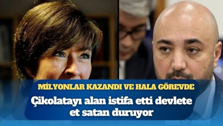 Çikolatayı alan istifa etti devlete et satan duruyor