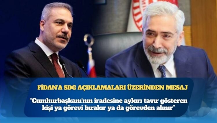 AKP’li Ensarioğlu’ndan Dışişleri Bakanı Fidan’a SDG açıklamaları üzerinden mesaj: Cumhurbaşkanı’nın iradesine aykırı tavır gösteren kişi ya görevi bırakır ya da görevden alınır