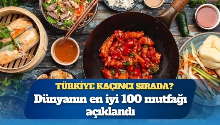 Dünyanın en iyi 100 mutfağı açıklandı: Türkiye kaçıncı sırada?