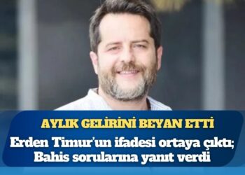 Erden Timur’un ifadesi ortaya çıktı: Bahis sorularına yanıt verdi, aylık gelirini de beyan etti