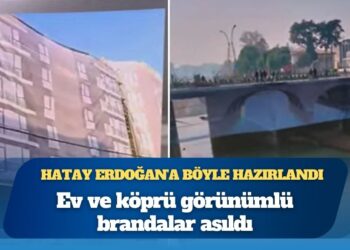 Enkazların üstüne fotoğraflar asıldı: Hatay Erdoğan’a böyle hazırlanıyor