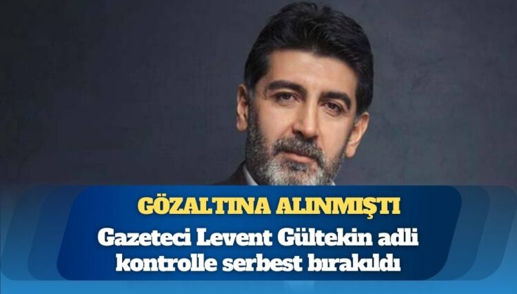 Gözaltına alınmıştı: Gazeteci Levent Gültekin adli kontrolle serbest bırakıldı