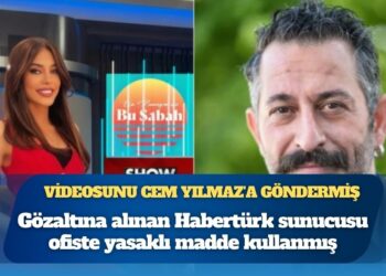 Gözaltına alınan Habertürk sunucusu ofiste yasaklı madde kullanıp videosunu Cem Yılmaz’a göndermiş