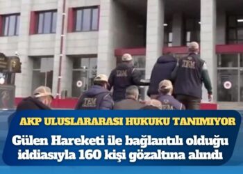 AKP iktidarı uluslararası hukuku tanımıyor: Nefret operasyonlarında 19 gözaltı kararı