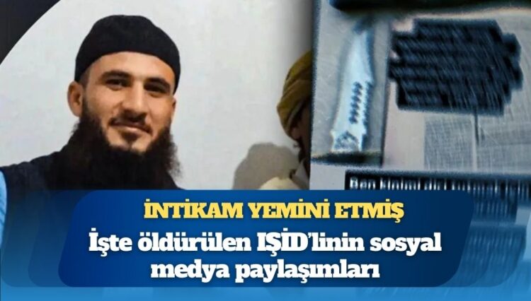 İntikam yemini etmiş: İşte öldürülen IŞİD’linin sosyal medya paylaşımları