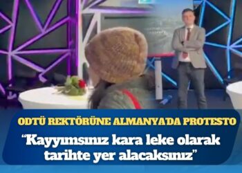 ODTÜ Rektörü Yozgatlıgil’e Almanya’da şok protesto: “Kayyımsınız kara leke olarak tarihte yer alacaksınız”