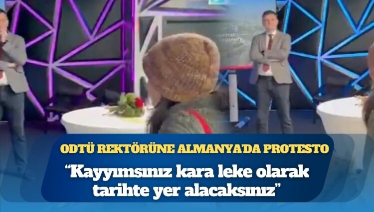 ODTÜ Rektörü Yozgatlıgil’e Almanya’da şok protesto: “Kayyımsınız kara leke olarak tarihte yer alacaksınız”
