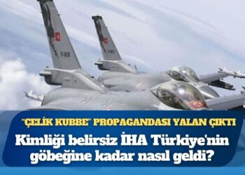 “Çelik Kubbe” propagandası yalan çıktı: Kimliği belirsiz bir İHA’nın Karadeniz’den Çankırı’ya kadar gelebilmesine tepki yağdı