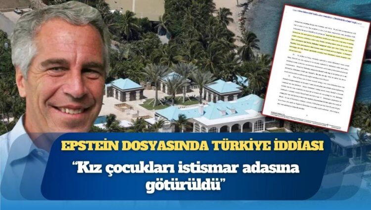 Dünyanın konuştuğu Epstein dosyasında çok konuşulacak ‘Türkiye’ iddiası: “Kız çocukları istismar adasına götürüldü”