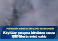 Polislerin IŞİD’li ile diyaloğu ortaya çıktı: Köylüler çatışma bittikten sonra IŞİD’lilerin evini yaktı
