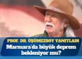 Prof. Dr. Üşümezsoy yanıtladı: Marmara’da büyük deprem bekleniyor mu?