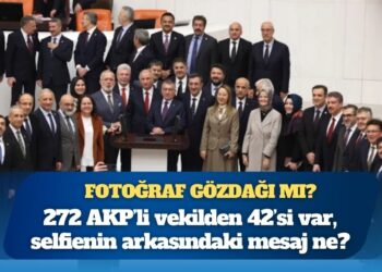 O fotoğrafta 272 AKP’li vekilden 42’si var: Bu selfienin arkasındaki mesaj ne?