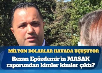 Milyon dolarlar havada uçuşuyor: Rezan Epözdemir’in MASAK raporundan kimler kimler çıktı?