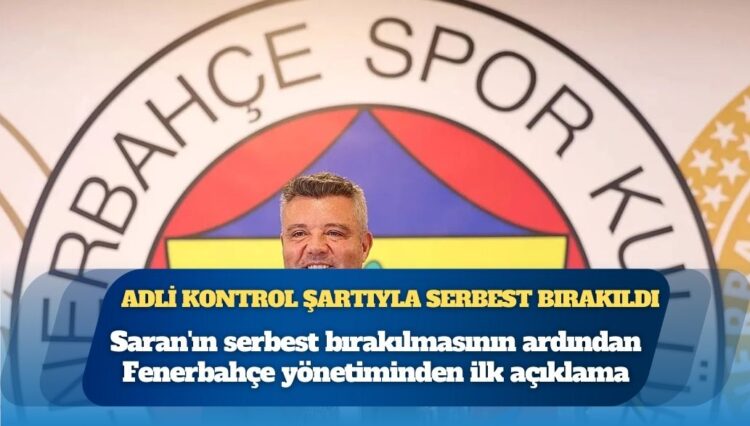 Sadettin Saran adli kontrol şartıyla serbest bırakıldı