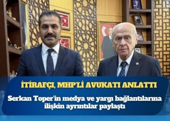 İtirafçı, MHP’li avukatı anlattı: İstediklerine operasyon yaptırdı