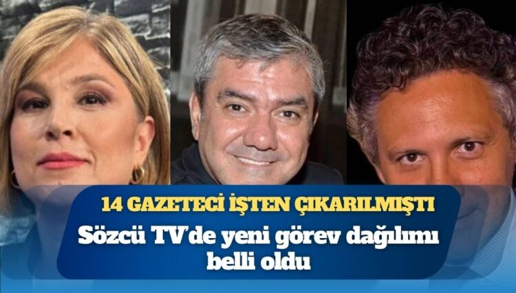 14 gazeteci işten çıkarılmıştı: Sözcü TV’de yeni görev dağılımı belli oldu