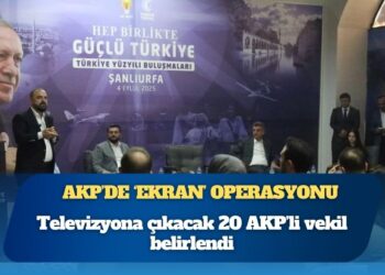 AKP’de ‘ekran’ operasyonu: Televizyona çıkacak 20 AKP’li vekil belirlendi