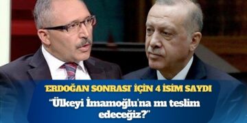 ‘Erdoğan sonrası’ için 4 isim saydı: “Ülkeyi İmamoğlu’na mı teslim edeceğiz?”