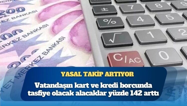 Yasal takip artıyor: Vatandaşın kart ve kredi borcunda tasfiye olacak alacaklar yüzde 142 arttı