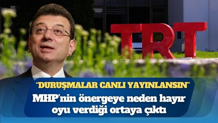 MHP’nin ‘duruşmalar canlı yayınlansın’ önergesine neden hayır oyu verdiği ortaya çıktı
