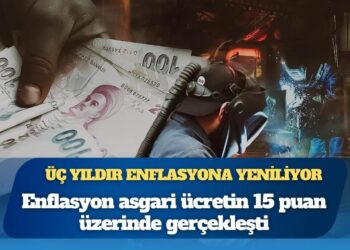 Asgari ücret üç yıldır enflasyona yeniliyor: Enflasyon asgari ücretin 15 puan üzerinde gerçekleşti