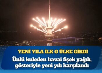 Yeni yıla ilk o ülke girdi: Ünlü kuleden havai fişek yağdı