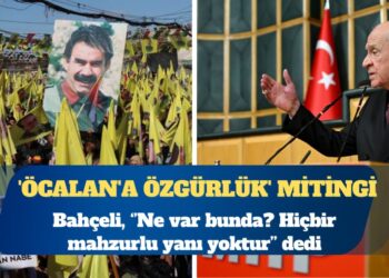 ‘Öcalan’a özgürlük’ mitingi: Bahçeli’ye göre hiç bir mahzurlu yanı yokmuş
